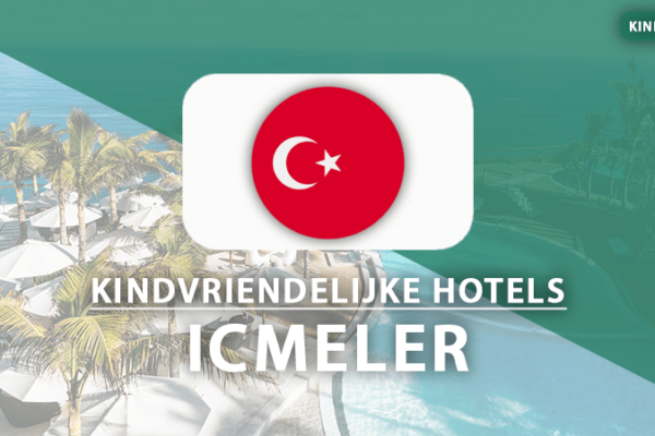 kindvriendelijke hotels Icmeler