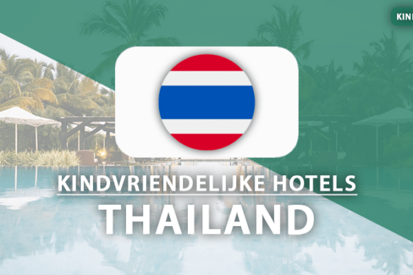 kindvriendelijke hotels Thailand