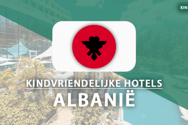 kindvriendelijke hotels albanie