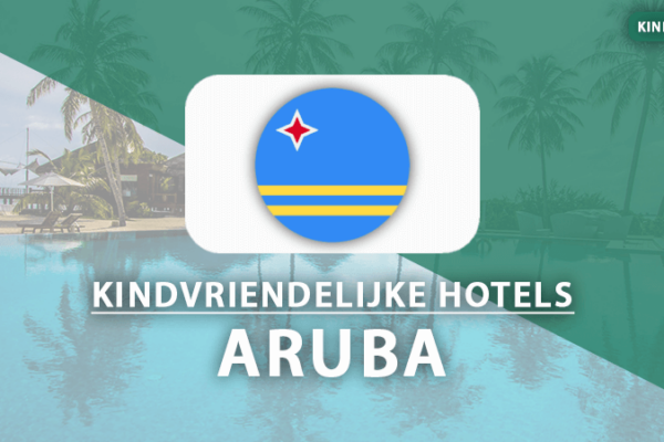 kindvriendelijke hotels aruba