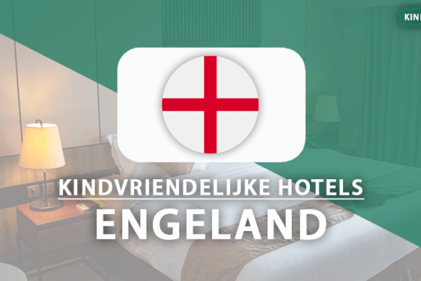 kindvriendelijke hotels engeland