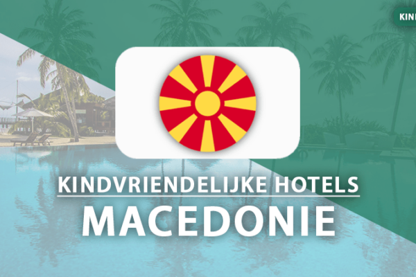 kindvriendelijke hotels macedonie