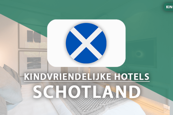 kindvriendelijke hotels schotland