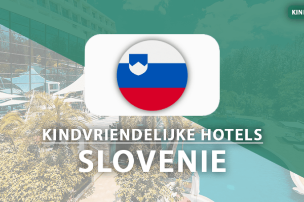 kindvriendelijke hotels slovenie