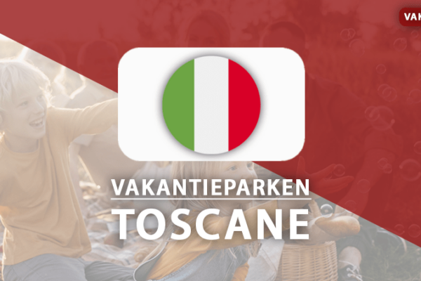 vakantieparken Toscane