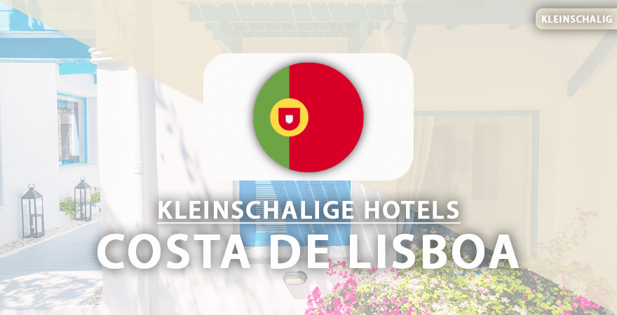 kleinschalige hotels Costa de Lisboa