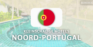 kleinschalige hotels Noord-Portugal