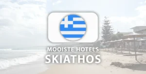 Mooiste hotels voor een vakantie in Skiathos