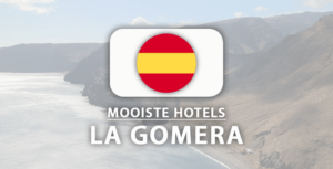 Mooiste hotels voor een vakantie op La Gomera