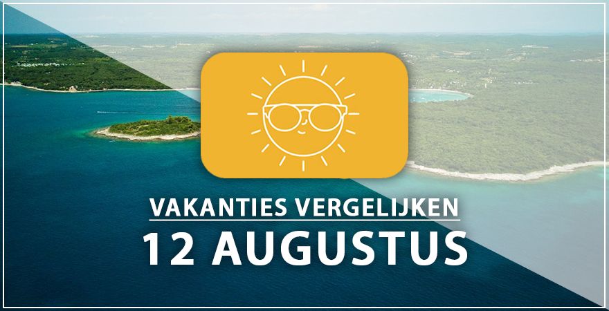 zonnige vakantiebestemmingen twaalf augustus 2025