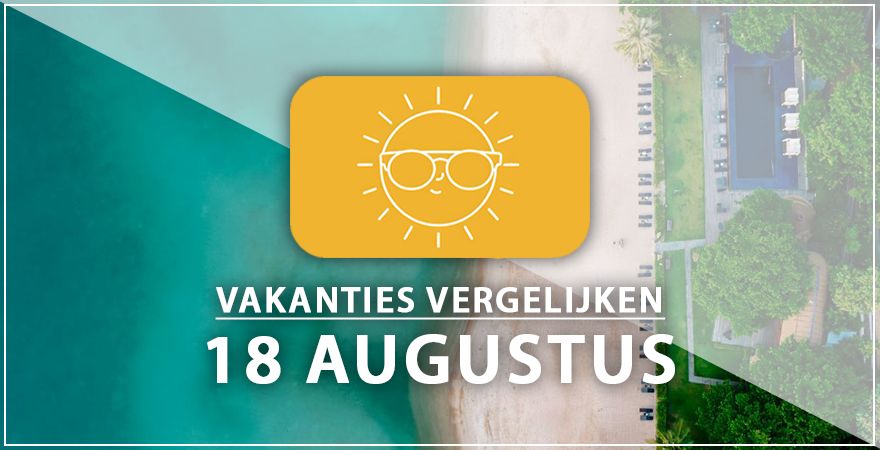 zonnige vakantiebestemmingen achttien augustus 2025