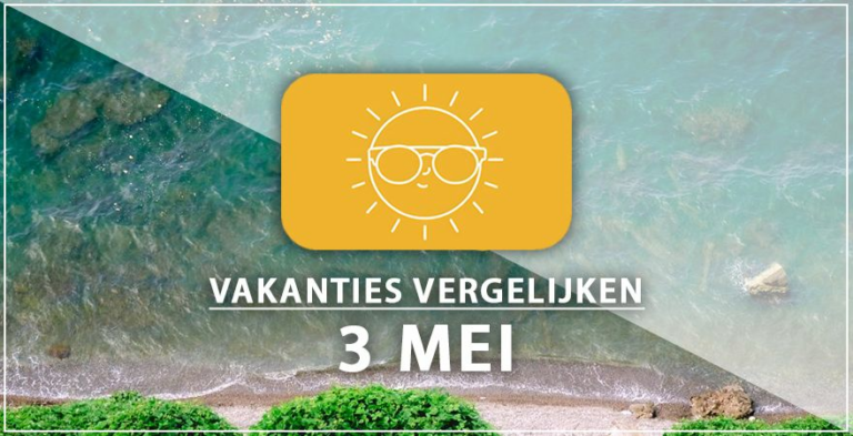 Vakantie vertrek 3 mei