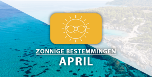 zonnige vakantiebestemmingen april