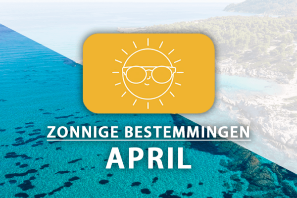 zonnige vakantiebestemmingen april