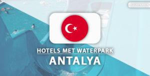 De 10 gaafste waterpark-hotels van Antalya