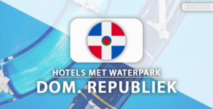 Waterpark-resorts Dominicaanse Republiek (Punta Cana en meer)