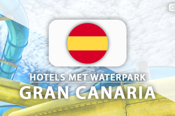 De mooiste waterpark-hotels met glijbanen op Gran Canaria