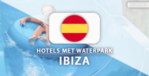 De nieuwste en mooiste waterpark-hotels van Ibiza