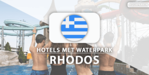 10x mooiste hotels met aquapark en glijbanen op Rhodos