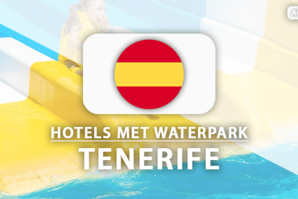 Dit zijn de 10 leukste hotels met aquapark op Tenerife