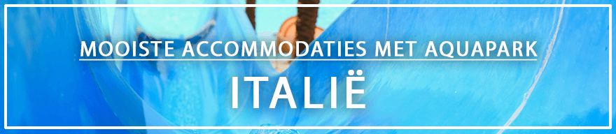 accommodaties-met-waterpark-italie